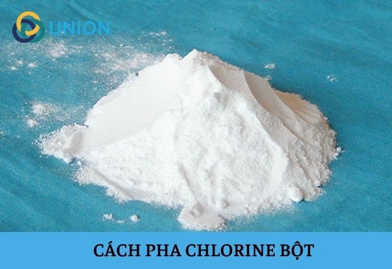 Cách pha Chlorine bột